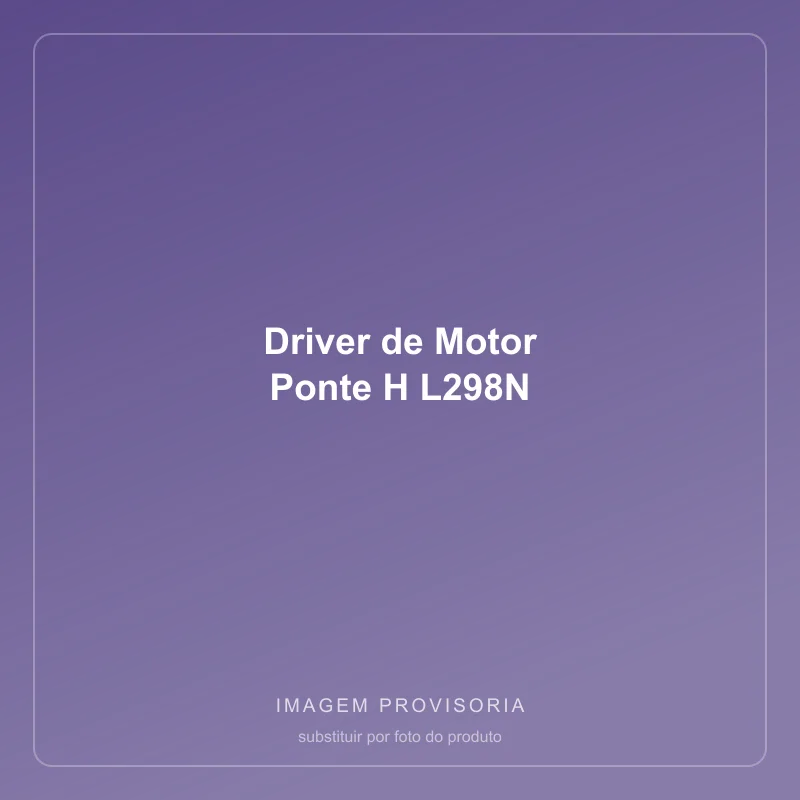 Driver de Motor Ponte H L298N