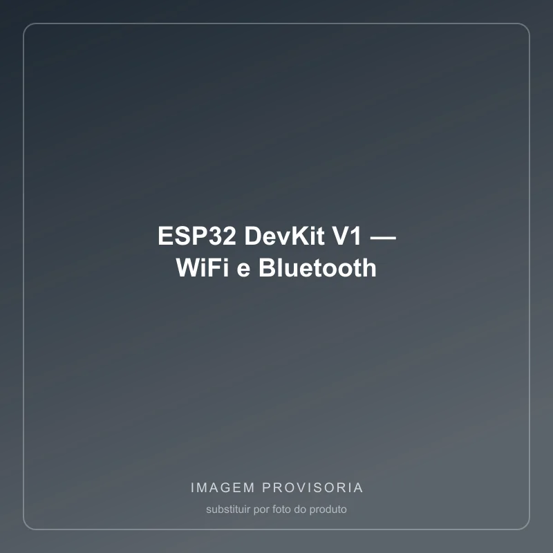ESP32 DevKit V1 — WiFi e Bluetooth