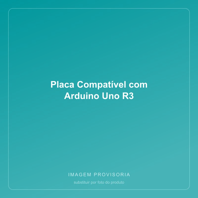 Placa Compatível com Arduino Uno R3